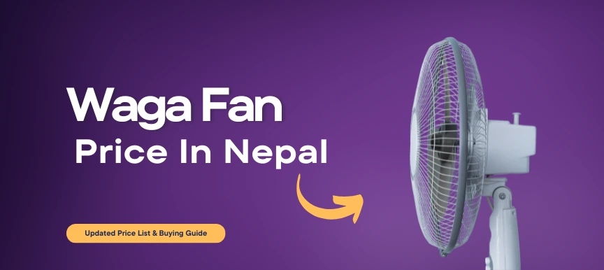 Wega Fan Price in Nepal | Latest Models
